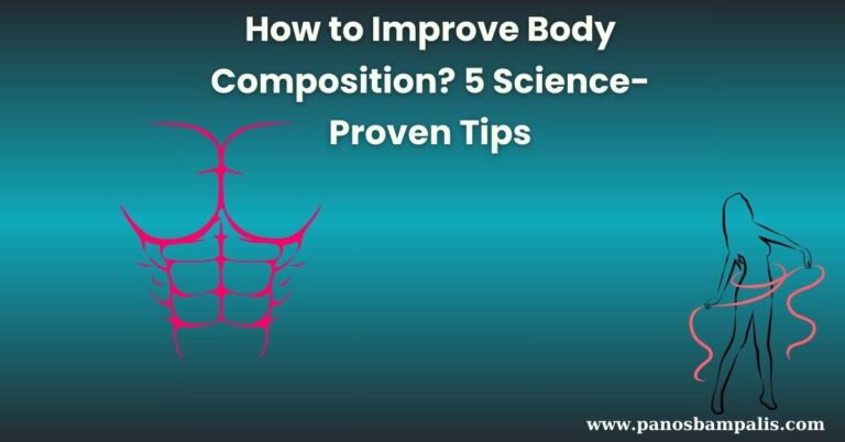 How to Improve Body Composition? 5 Science-Proven Tips