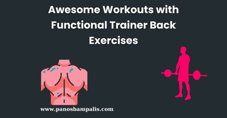 Awesome Workouts with Functional Trainer Back Exercises