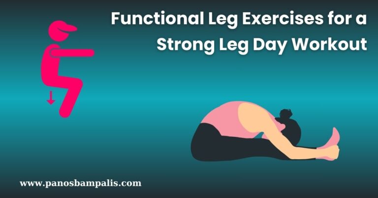 Functional Leg Exercises for a Strong Leg Day Workout
