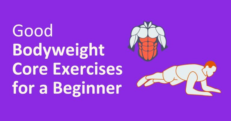 7 Good Bodyweight Core Exercises for a Beginner in 2024