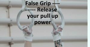 Importance of False Grip Pull Up: Learn Why you need it - The Fitness
