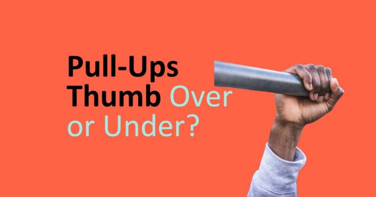 Pull-Ups Thumb Over or Under? The Great grip Debate.