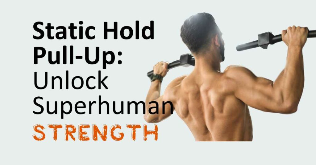 Static Hold Pull-Up: Improve your pull-up Isometric Strength - The ...