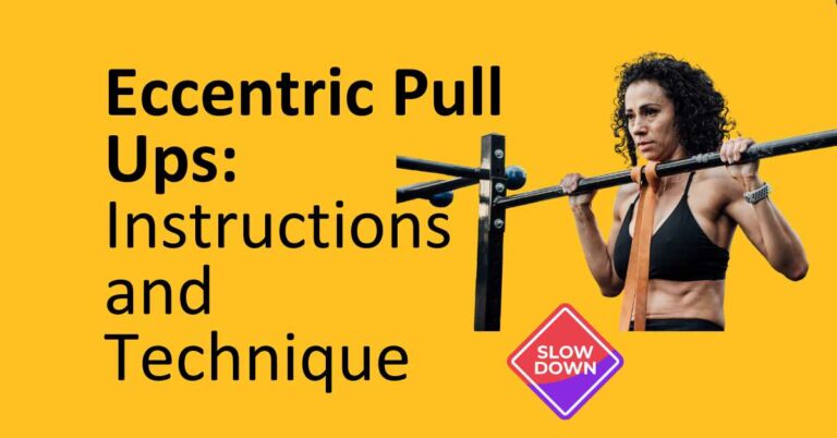 Eccentric Pull Ups: Instructions and Technique Guide to Increase Upper Body Strength