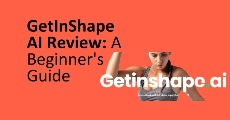 GetInShape AI Review 2024: A Beginner’s Guide to AI-Powered Fitness Coaching